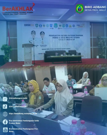 Kegiatan Penguatan Indeks Inovasi Daerah Menuju 2025 Maluku Utara sangat Inovatif